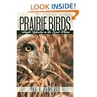 Click here to buy Prairie Birds: Fragile Splendor in the Great Plains by  Paul A. Johnsgard.