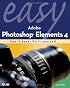 Easy Adobe Photoshop Elements 4 (Easy)