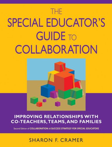 Textbook - The Special Educator's Guide to Collaboration: Improving Relationships With Co-Teachers, Teams, and Families