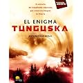 El enigma Tunguska: El misterio del inevitable cataclismo que arras� los bosques de Siberia (Investigacion Abierta)