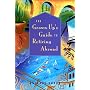 The Grown Up's Guide to Retiring Abroad (Grown-Up's Guide)