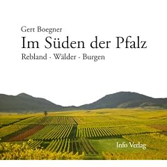 Im S�den der Pfalz: Rebland - W�lder - Burgen