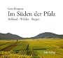 Im S�den der Pfalz: Rebland - W�lder - Burgen