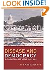 Disease and Democracy: The  Industrialized World Faces AIDS (California/Milbank Books on Health and the Public)