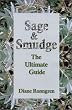 Sage & Smudge: The Ultimate Guide