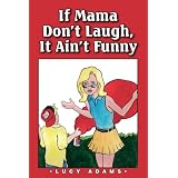 IfMamaDon'tLaugh,ItAin'tFunny
