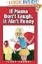 If Mama Don't Laugh, It Ain't Funny