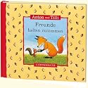 Anton und Tilli. Freunde halten zusammen