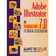  Adobe Illustrator 7: An Introduction to Digital Illustration and Student CD Package 
