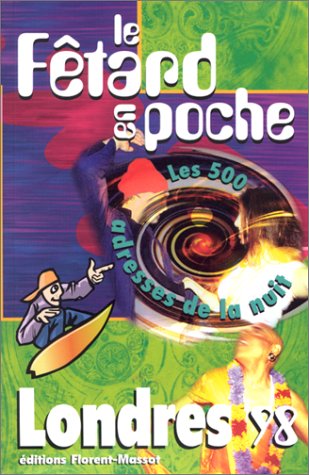 City Travel Guides Discounted  Livres : Le Fêtard en poche, Londres,1998