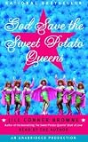 God Save the Sweet Potato Queens 