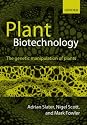 Plant Biotechnology: The Genetic Manipulation of Plants