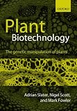 Plant Biotechnology: The Genetic Manipulation of Plants
