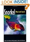 Snorkel Maui and Lanai: Guide to the underwater world of Hawaii