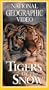 National Geographic's Tigers of the Snow [VHS]
