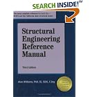 Structural Engineering Reference Manual, 3rd ed. by Structural Engineering