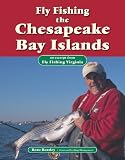 Fly Fishing the Chesapeake Bay Islands: An Excerpt from Fly Fishing Virginia