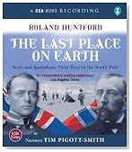 Last Place On Earth: Scott and Amundsen: Their Race to the South Pole (A CSA Word Recording)