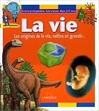La Vie : Les Origines de la vie, na�tre et grandir...