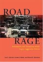 Road Rage: Assessment And Treatment Of The Angry, Aggressive Driver