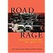 Road Rage: Assessment and Treatment of the Angry, Aggressive Driver