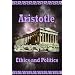 Aristotle -  Ethics and Politics