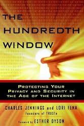 The Hundredth Window: Protecting Your Privacy and Security In the Age of the Internet