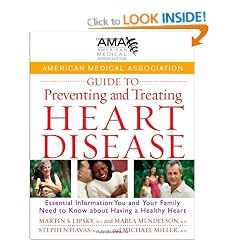 American Medical Association Guide to Preventing and Treating Heart Disease: Essential Information You and Your Family Need to Know about Having a Healthy Heart