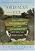 Book The Old Man and the Tee: How I Took Ten Strokes Off My Game and Learned to Love Golf All Over Again