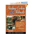 Click here to buy Healing Centers and Retreats: Healthy Getaways for Every Body and Budget by Jenifer Miller.