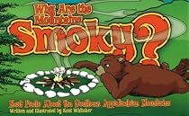 Why Are the Mountains Smoky?: Neat Facts about the Southern Appalachian Mountains