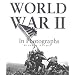 World War Two in Photographs: The Imperial War Museum