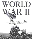 World War Two in Photographs: The Imperial War Museum