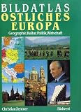 Produkt-Bild: Bildatlas &ouml;stliches Europa. Geographie, Kultur, Politik, Wirtschaft
