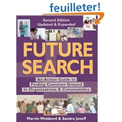 Future Search: An Action Guide to Finding Common Ground in Organizations and Communities