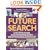 Future Search: An Action Guide to Finding Common Ground in Organizations and Communities