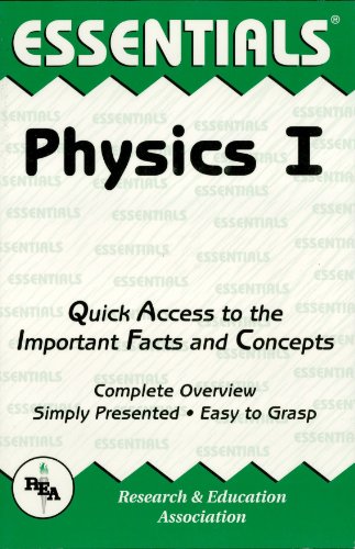 Physics I Essentials: Vol 1 (Essentials Study Guides)