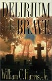 Delirium of the Brave
