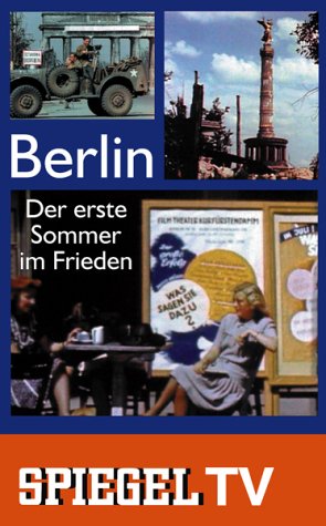 Spiegel TV - Berlin: Der erste Sommer im Frieden