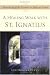 A Healing Walk with St.Ignatius: Discovering God's Presence in Difficult Times