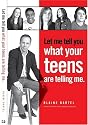 Let Me Tell You What Your Teens Are Telling Me