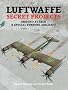 Luftwaffe Secret Projects: Ground Attack and Special Purpose Aircraft