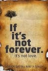If It's Not Forever. It's Not Love
