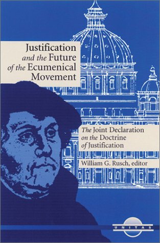 Justification and the Future of the Ecumenical Movement: The Joint Declaration on the Doctrine of Justification (Unitas Series) under Ecumenism in The Books Store