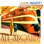 All Aboard!: Images from the Golden Age of Rail Travel