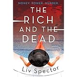 the rich and the dead a novel lila day novels