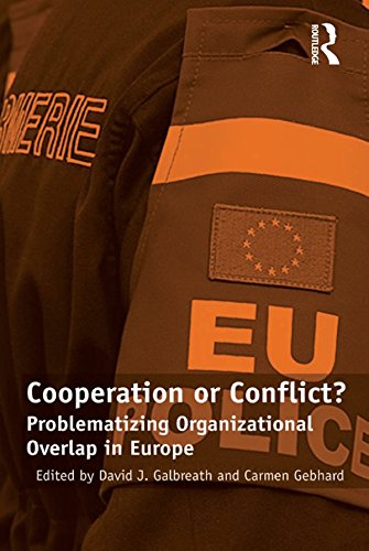 Cooperation or Conflict?: Problematizing Organizational Overlap in Europe