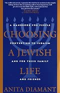 Choosing a Jewish Life: A Handbook for People Converting to Judaism and for Their Family and Friends