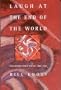 Laugh at the End of the World: Collected Comic Poems 1969-1999 (American Poets Continuum)