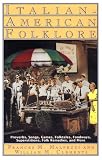Italian-American Folklore (American Folklore Series)